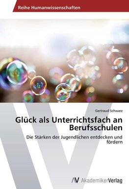 Glück als Unterrichtsfach an Berufsschulen