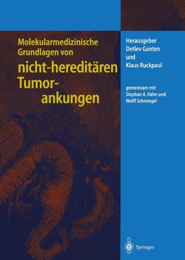 Molekularmedizinische Grundlagen von nicht-hereditären Tumorerkrankungen