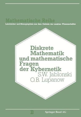 Diskrete Mathematik und Mathematische Fragen der Kybernetik