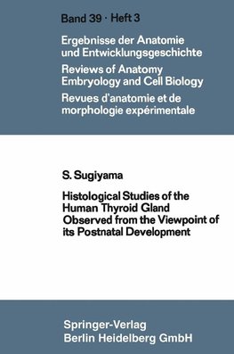 Histological Studies of the Human Thyroid Gland Observed from the Viewpoint of its Postnatal Development