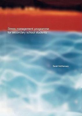 McNamara, S: Stress Management Programme For Secondary Schoo