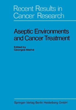 Aseptic Environments and Cancer Treatment