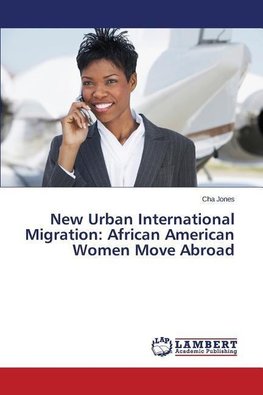 New Urban International Migration: African American Women Move Abroad