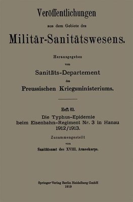 Die Typhus-Epidemie beim Eisenbahn-Regiment Nr. 3 in Hanau 1912/1913