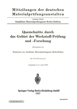 Querschnitte durch das Gebiet der Werkstoff-Prüfung und -Forschung