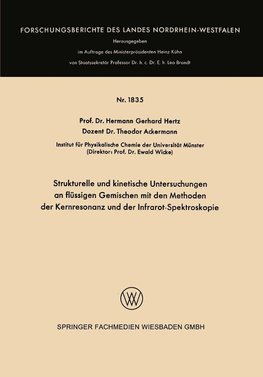 Strukturelle und kinetische Untersuchungen an flüssigen Gemischen mit den Methoden der Kernresonanz und der Infrarot-Spektroskopie