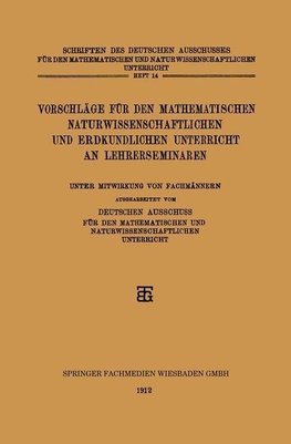 Vorschläge für den Mathematischen Naturwissenschaftlichen und Erdkundlichen Unterricht an Lehrerseminaren