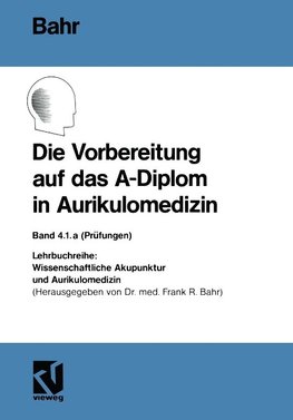 Die Vorbereitung auf das A-Diplom in Aurikulomedizin