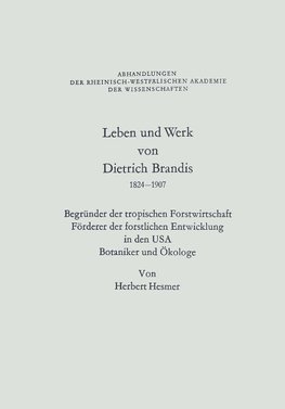 Leben und Werk von Dietrich Brandis 1824-1907