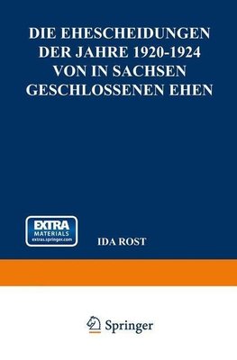 Die Ehescheidungen der Jahre 1920-1924 von in Sachsen Geschlossenen Ehen