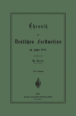 Chronik des Deutschen Forstwesens im Jahre 1882