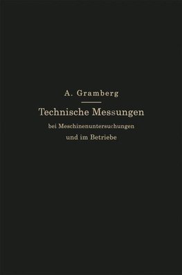 Technische Messungen bei Maschinenuntersuchungen und im Betriebe