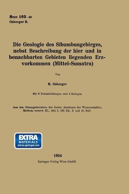 Die Geologie Des Sibumungebirges, nebst Beschreibung der hier und in benachbarten Gebieten liegenden Erzvorkommen (Mittel-Sumatra)