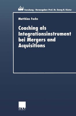 Coaching als Integrationsinstrument bei Mergers and Acquisitions