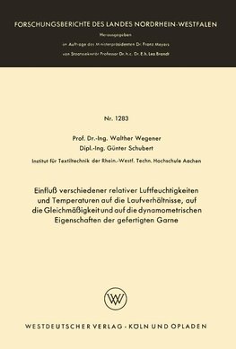 Einfluß verschiedener relativer Luftfeuchtigkeiten und Temperaturen auf die Laufverhältnisse, auf die Gleichmäßigkeit und auf die dynamometrischen Eigenschaften der gefertigten Garne