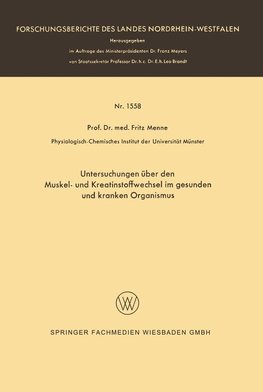 Untersuchungen über den Muskel- und Kreatinstoffwechsel im gesunden und kranken Organismus