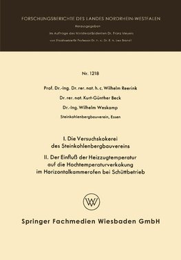 I. Die Versuchskokerei des Steinkohlenbergbauvereins II. Der Einfluß der Heizzugtemperatur auf die Hochtemperaturverkokung im Horizontalkammerofen bei Schüttbetrieb