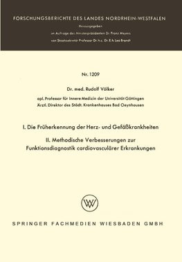 I. Die Früherkennung der Herz- und Gefäßkrankheiten. II. Methodische Verbesserungen zur Funktionsdiagnostik cardiovasculärer Erkrankungen