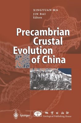 Precambrian Crustal Evolution of China