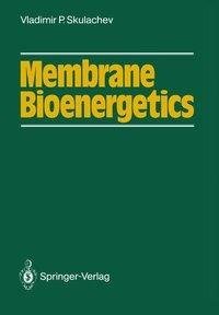 Membrane Bioenergetics