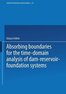 Absorbing Boundaries for the Time-Domain Analysis of Dam-Reservoir-Foundation Systems