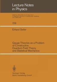 Gauge Theories as a Problem of Constructive Quantum Field Theory and Statistical Mechanics