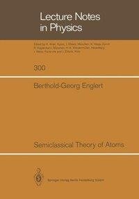 Semiclassical Theory of Atoms