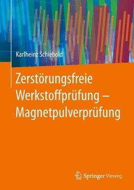 Zerstörungsfreie Werkstoffprüfung - Magnetpulverprüfung