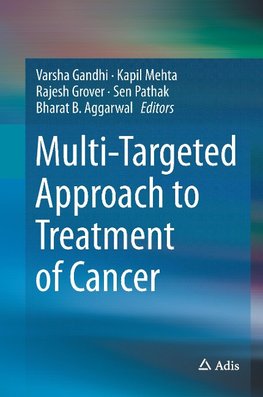 Multi-Targeted Approach to Treatment of Cancer