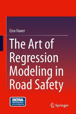 The Art of Regression Modeling in Road Safety