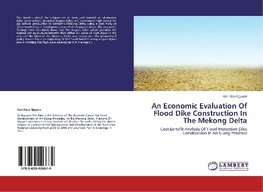 An Economic Evaluation Of Flood Dike Construction In The Mekong Delta