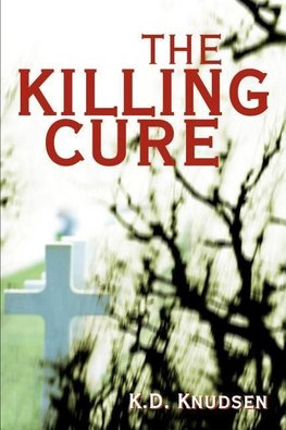 The Killing Cure