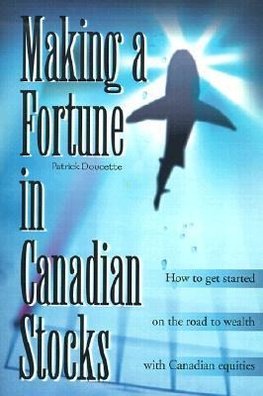 Making a Fortune in Canadian Stocks