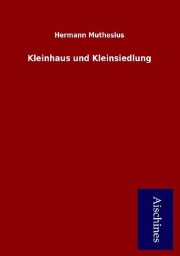 Kleinhaus und Kleinsiedlung