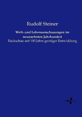 Welt- und Lebensanschauungen im neunzehnten Jahrhundert