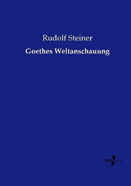 Goethes Weltanschauung