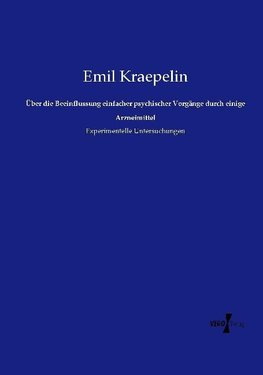 Über die Beeinflussung einfacher psychischer Vorgänge durch einige Arzneimittel