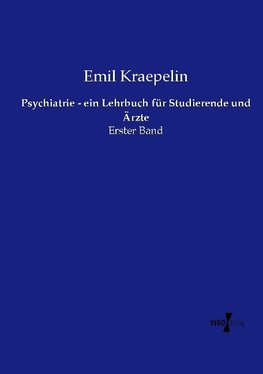 Psychiatrie - ein Lehrbuch für Studierende und Ärzte