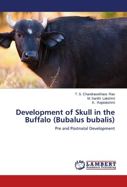 Development of Skull in the Buffalo (Bubalus bubalis)