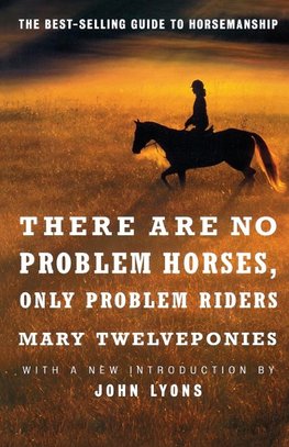 There Are No Problem Horses, Only Problem Riders