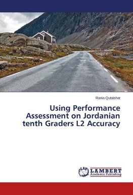 Using Performance Assessment on Jordanian tenth Graders L2 Accuracy