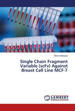 Single Chain Fragment Variable (scFv) Against Breast Cell Line MCF-7