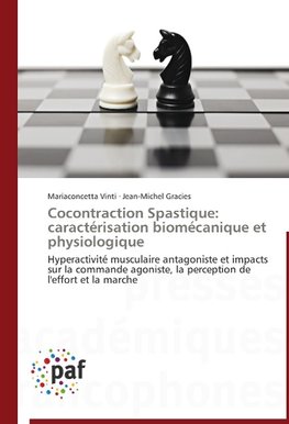 Cocontraction Spastique: caractérisation biomécanique et physiologique