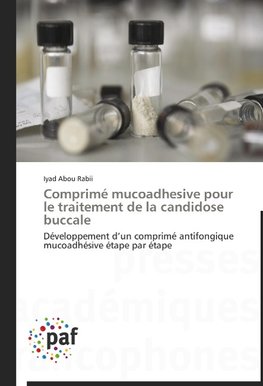 Comprimé mucoadhesive pour le traitement de la candidose buccale