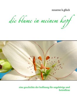 die blume in meinem kopf