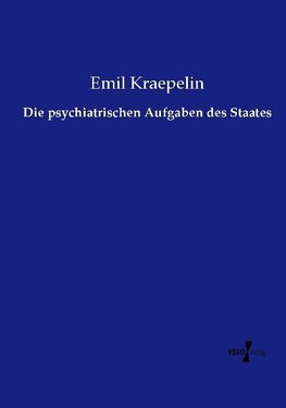 Die psychiatrischen Aufgaben des Staates