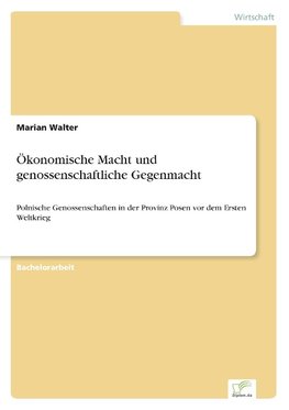 Ökonomische Macht und genossenschaftliche Gegenmacht