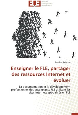 Enseigner le FLE, partager des ressources Internet et évoluer