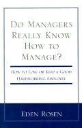 Do Managers Really Know How to Manage?