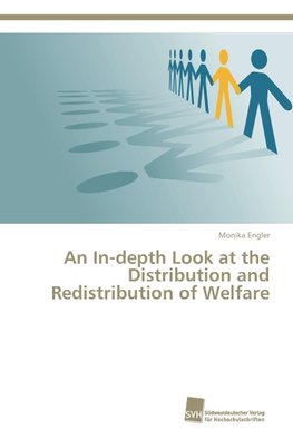 An In-depth Look at the Distribution and Redistribution of Welfare